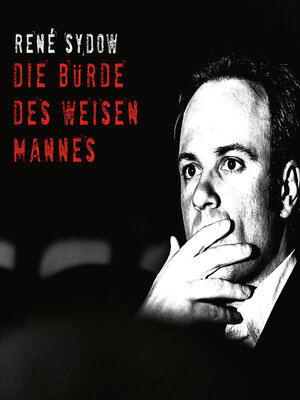 cover image of René Sydow, Die Bürde des weisen Mannes
